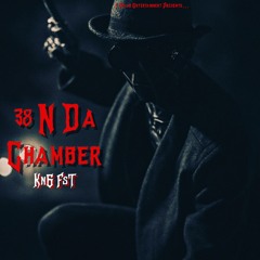 38 N Da Chamber (Produced By Grizzly Beatz)