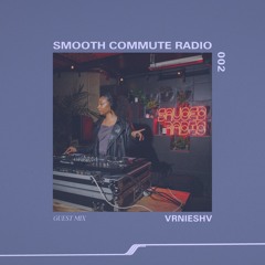 smooth commute radio | 002 VRNIESHV