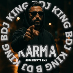 DJ KING B feat. Kenzo - Karma (BurcinBeatz RMX)