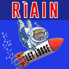 Let Loose BY Rìain 🇮🇪 (HOT GROOVERS)