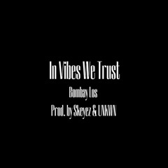 In Vibes We Trust