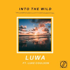 Luwa - Into The Wild (ft. Luke Coulson)