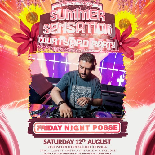 Friday Night Posse (Summer Sensation Courtyard Party 12.08.2023)