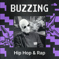 Buzzing Hip Hop & Rap