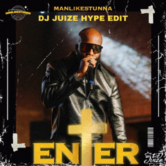 ManLikeStunna - Enter (Dj Juize Hype Edit) (FREE DOWNLOAD)
