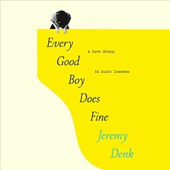 ( kQAs ) Every Good Boy Does Fine: A Love Story, in Music Lessons by  Jeremy Denk,Jeremy Denk,Random