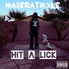 MasertiKyle - Hit A Lick (feat. TRanRex)