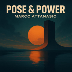 Marco Attanasio - Pose & Power ( Melodic House,Techno Song )