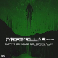 Gustavo Dominguez B2B German Palma - Interstellar 2223 (Special Set Edition 2020)