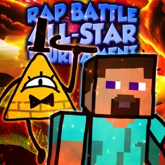 Bill Cipher vs Minecraft Steve - Rap Battle All-Star Tournament Round 1