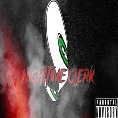 Nighttime Clerk (Prod. Hypeducky)