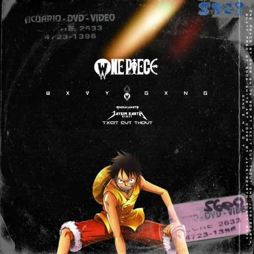 Stream One Piece Ft Txct Cut Thout Jaysimearth Slatt By Snow White 905 Listen Online For Free On Soundcloud