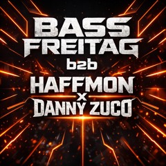 Bassfreitag LIVE on streamD.de | Haffmon b2b Danny Zuco