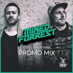 Mined & Forrest - Cool Operator EP - Promomix hosted by Malarchi