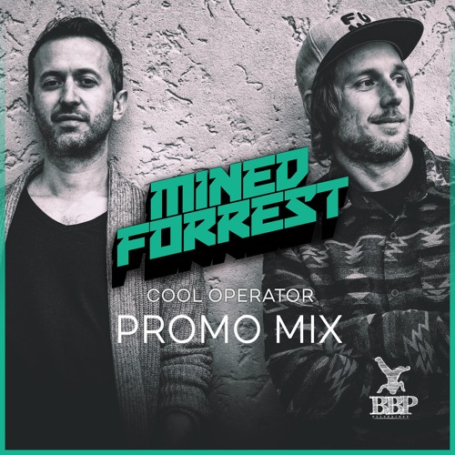 Mined & Forrest - Cool Operator EP - Promomix hosted by Malarchi