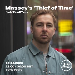 Soho Radio - Guest Mix for Massey's Thief of Time