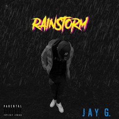 Jay G - Rainstorm