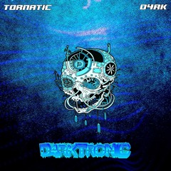 TORNATIC & D4RK! - D4RKTRONIC