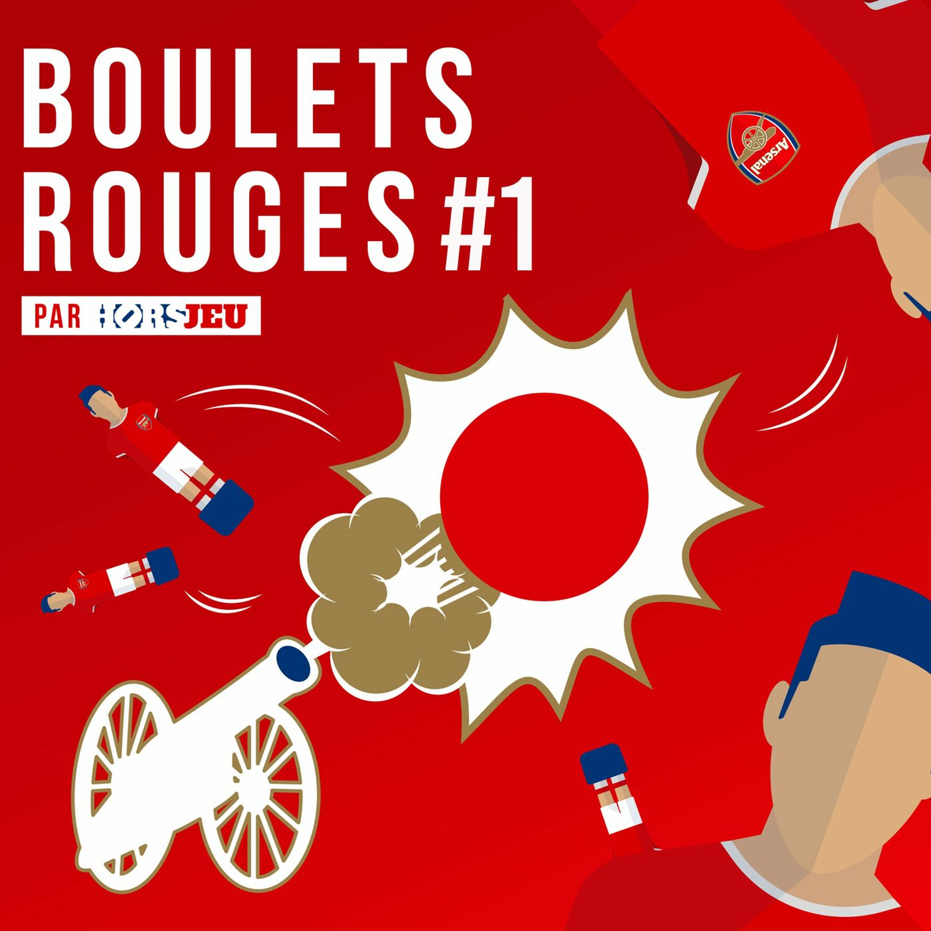 Boulets Rouges - Le podcast Arsenal chez HorsJeu