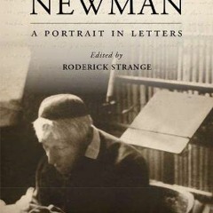 Access KINDLE 📖 John Henry Newman: A Portrait in Letters by  Roderick Strange EBOOK