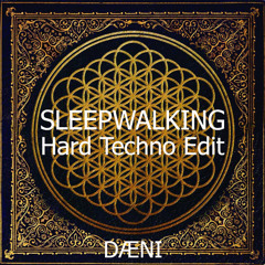 Sleepwalking [Schranz / Techno Remix]