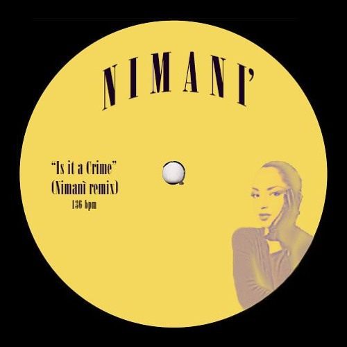 Sade - Is It A Crime (Nimanì Rework)