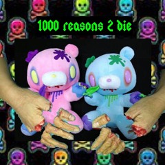 1000 REASONS 2 DIE *mix*