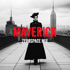 Maverick ZerØspace Mix