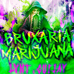 BRUXARIA MARIJUANA