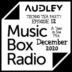 Episode 12 : Audley's Techno Tea Party : December 2020