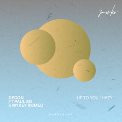 Decon feat. Paul SG & Mykey Romeo - Up To You