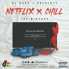 Netflix & Chill  (@Babyjthedj)