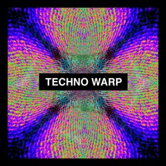 Techno Warp