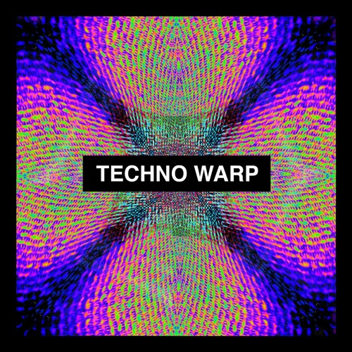 Techno Warp