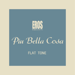 Eros Ramazzotti - Piu Bella Cosa (Flat Tone ReMix) - Filtered For Copyright