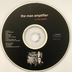 the man amplifier - In the studio