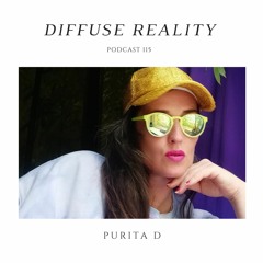 Diffuse Reality Podcast 115 : Purita D