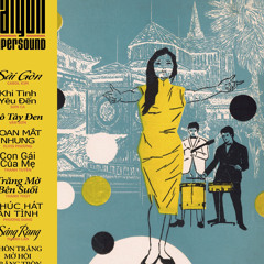 Saigon Supersound 1962-1974 ( sưu tầm)