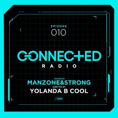 Connected Radio 010 (Yolanda B Cool Guest Mix)