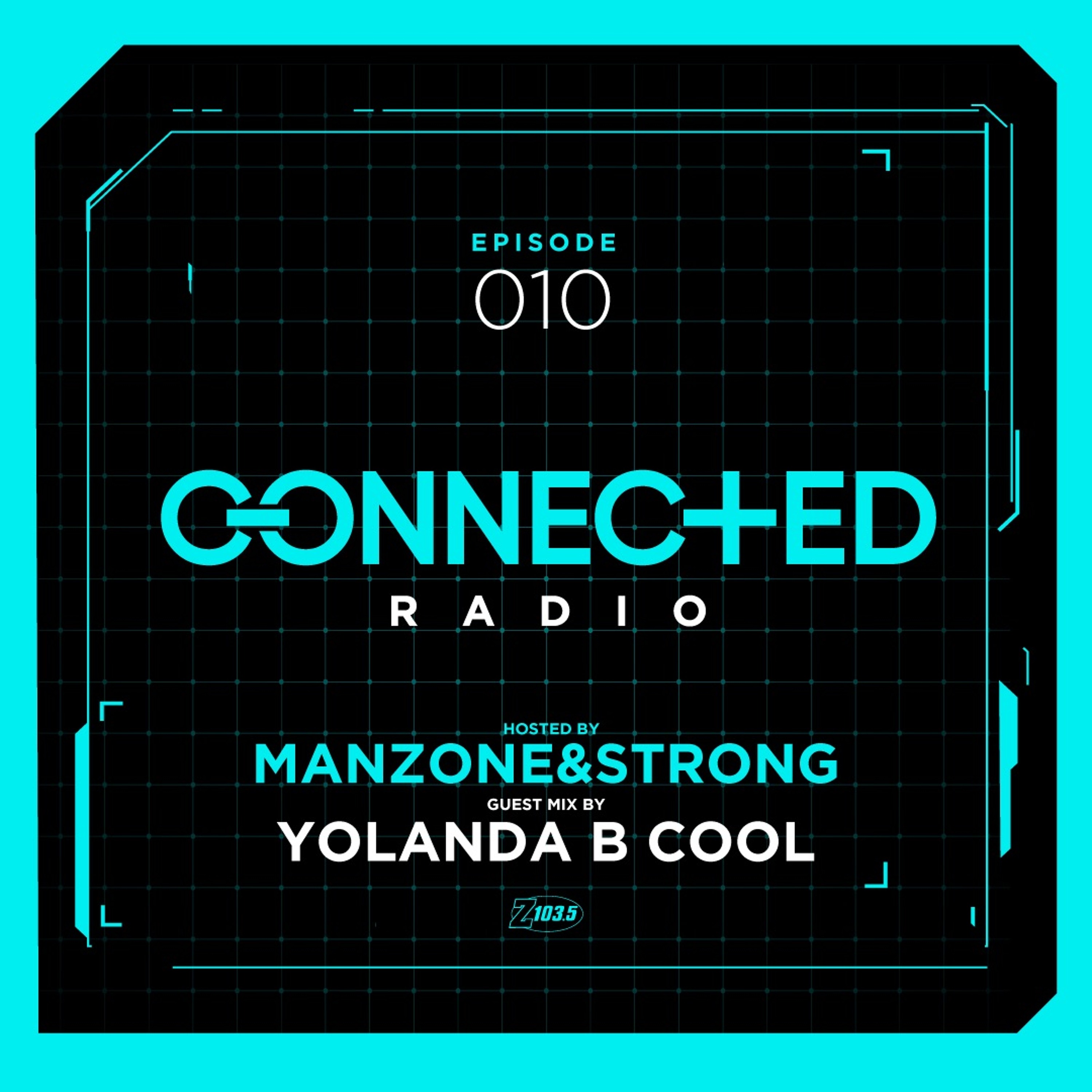Connected Radio 010 (Yolanda B Cool Guest Mix) episode artwork
