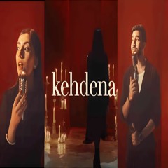 Kehdena - Annural Khalid × Abdul Hannan × ChillBazaar