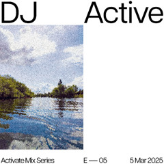 Activate Mix Series 05 | DJ Active