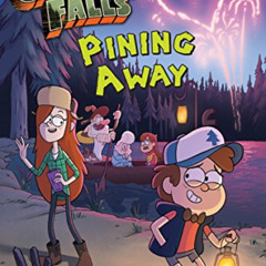 [DOWNLOAD] KINDLE 💕 Gravity Falls: Pining Away (Disney Chapter Book (ebook)) by  Dis