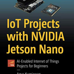 [FREE] PDF 📝 IoT Projects with NVIDIA Jetson Nano: AI-Enabled Internet of Things Pro