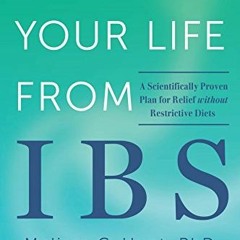 GET KINDLE 💞 Reclaim Your Life from IBS: A Scientifically Proven Plan for Relief wit