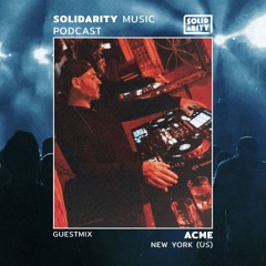 Solidarity Music Podcast | #17 Guestmix by ACME