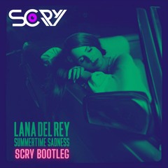 Lana Del Rey - Summertime Sadness (Scry Bootleg)