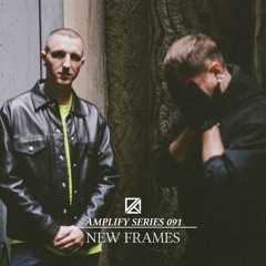 Amplify Series 091 - New Frames (Live at The Playground, 01.05.24)