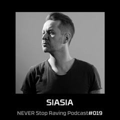 SIASIA / NEVER Stop Raving / Podcast#019 / 18122020