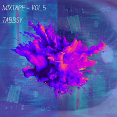 Tabbsy - Mixtape - Vol.5